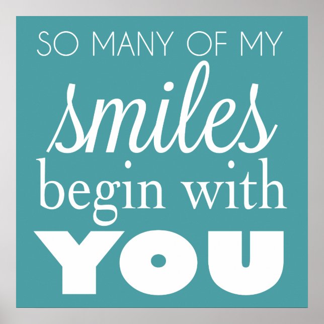 Pôster So Many of My Smiles Begin With You - Wall Art (Frente)