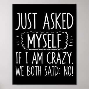 Poster Só Me Perguntei Se Estou Louco, Ambos Dissemos Não