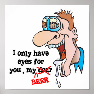 Poster só tem olhos para cerveja engraçada design de bebe