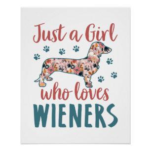 Pôster Só uma garota que ama o Wieners Dachshund Lover