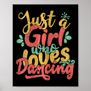 Poster Só Uma Menina Que Adora Dançando Presente Para Dan
