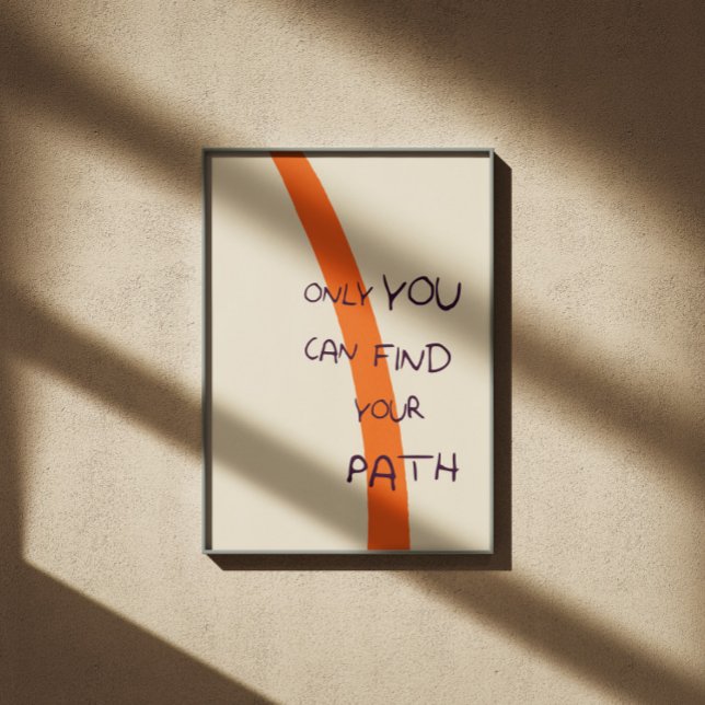Poster Só você pode encontrar seu caminho inspirador (Criador carregado)