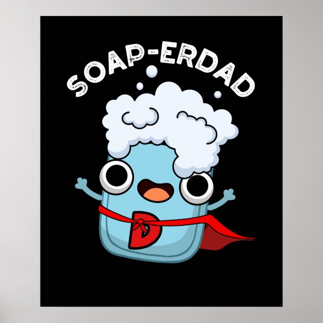 Poster Soap-erdad Funny Soap Pai Pun Dark BG (Frente)