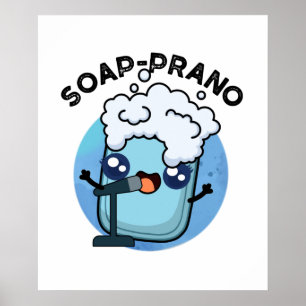 Poster Soap-Prano Cute Soprano Soap Pun