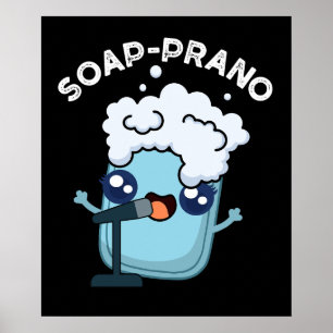 Poster Soap-prano Funny Soprano Soap Pun Dark BG