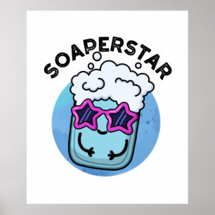 Poster Soaperstar Cute Superstar Soap Pun