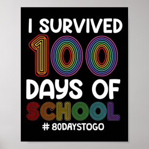 Poster Sobreviveram 100 Dias De Escola 80 Dias Para Ir Pr