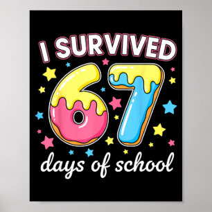 Poster Sobrevivi 67 Dias De Escola Engraçado 67 Meme Prof