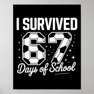 Poster Sobrevivi a 67 Dias De Escola Futebol Engraçado