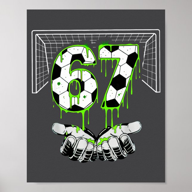 Poster Soccer 67 Six Seven Funny Gen Alpha Meme Drip  (Frente)