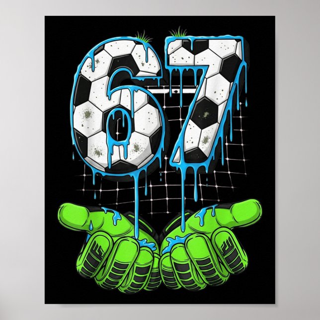 Poster Soccer 67 Six Seven Funny Gen Alpha Meme Drip  (Frente)