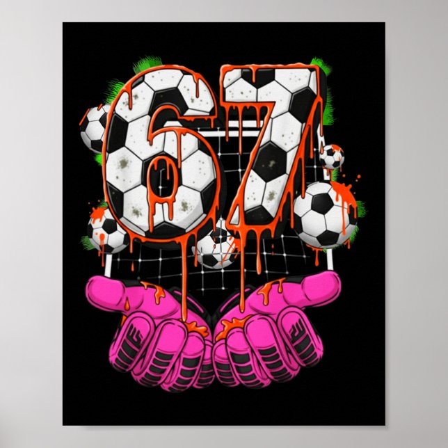 Poster Soccer 67 Six Seven Funny Gen Alpha Meme Drip Boys (Frente)