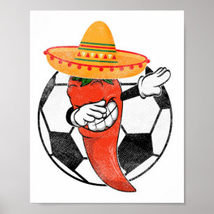Poster Soccer Byll Dabbing Pepper Quente Cinco Chili Mexi