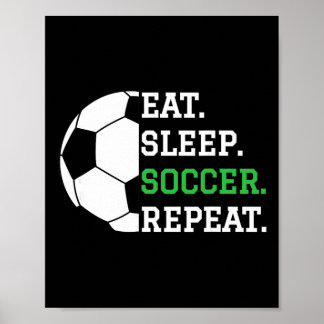 Poster Soccer Player Soccer Lover Eat Sleep Soccer Repeat