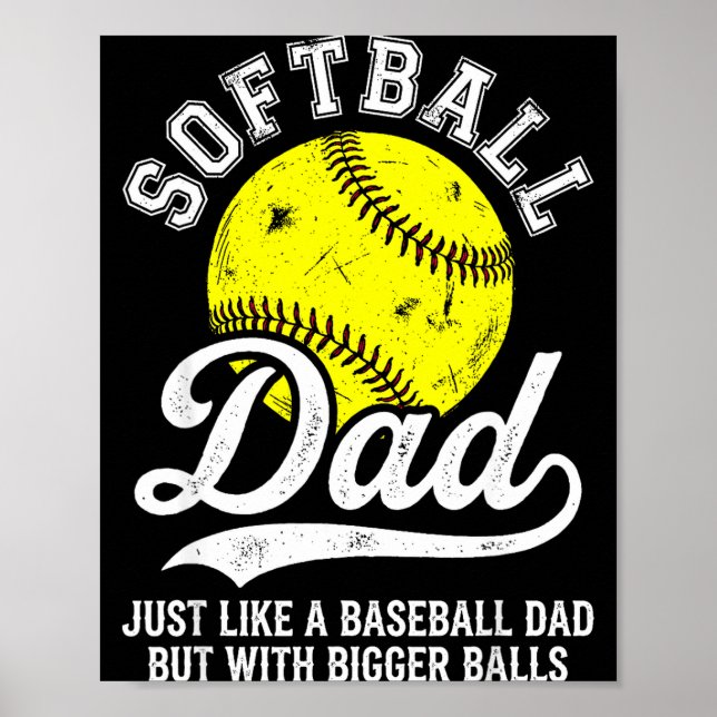 Poster Softball Dad Like Baseball But With Bigger Funny  (Frente)