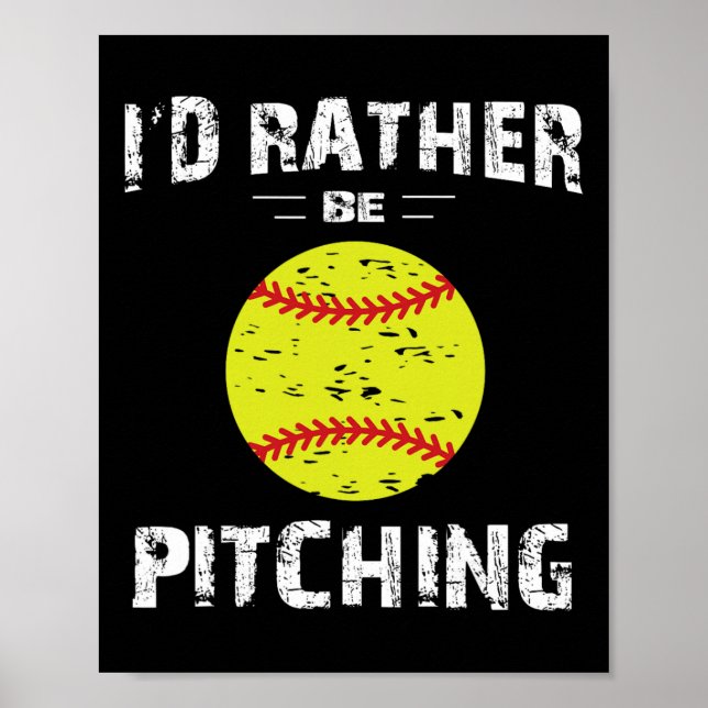 Poster Softball Shirts For Girls Pitcher, I'd Rather Be P (Frente)