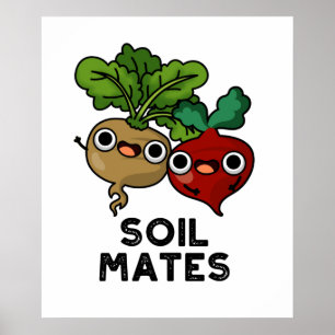 Poster Soil Mates Funny Beet Root Pun