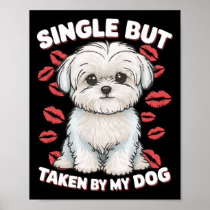 Poster Solteiro Mas Tirada Pelo Meu Cachorro Engraçado Va