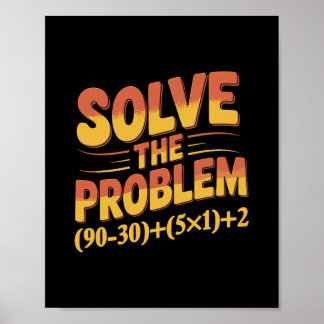 Poster Solve The Problem 67 Math Teacher Mathematics 67th