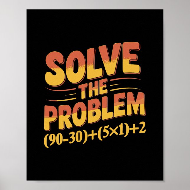 Poster Solve The Problem 67 Math Teacher Mathematics 67th (Frente)