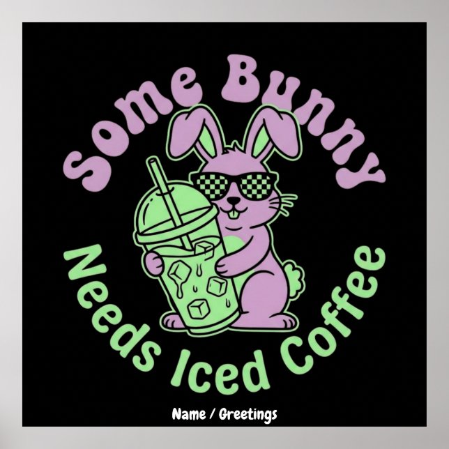 Poster  Some Bunny Needs Iced Coffee Retro Spring Easter  (Frente)