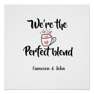 Pôster Somos o blend perfeito de amor de café no dia dos
