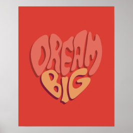 Poster Sonhe Grande: Poderoso Slogan Coração Vermelho