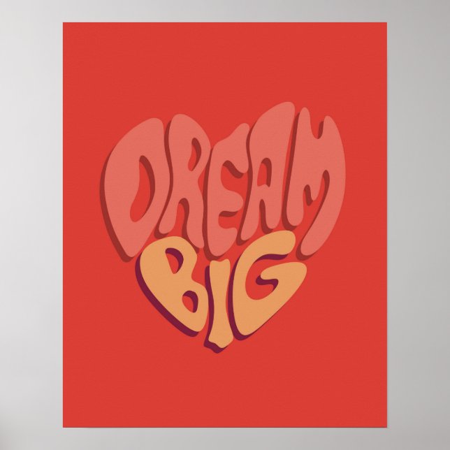 Poster Sonhe Grande: Poderoso Slogan Coração Vermelho (Frente)
