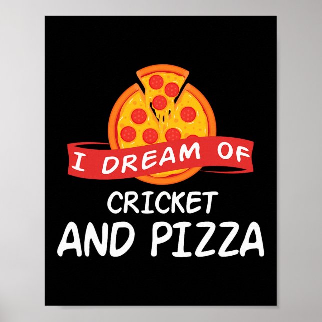 Poster Sonho de Críquete e Pizza para Jogadores de Críque (Frente)