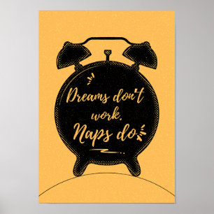 Poster Sonhos não funcionam. Cochilos funcionam. Motivaçã