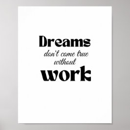 Poster Sonhos não se realizam sem trabalho