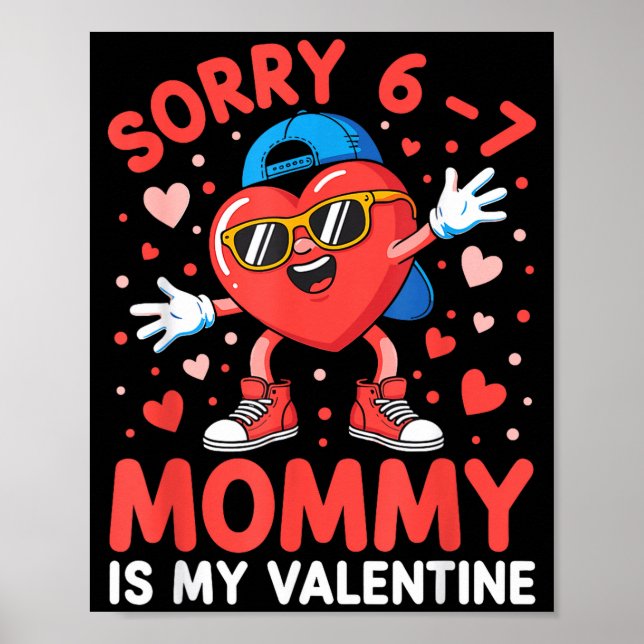 Poster Sorry 67 Mommy Is My Valentine Six Seven Meme Kids (Frente)
