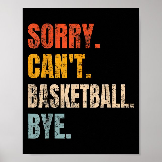 Poster Sorry Can't Basketball Bye Retro Basketball Player (Frente)