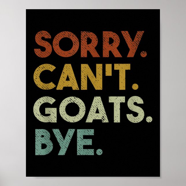Poster Sorry Can't Goats Bye Funny Goats  (Frente)
