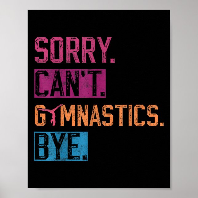 Poster Sorry Can't Gymnastics Bye Funny Gymnastics Player (Frente)