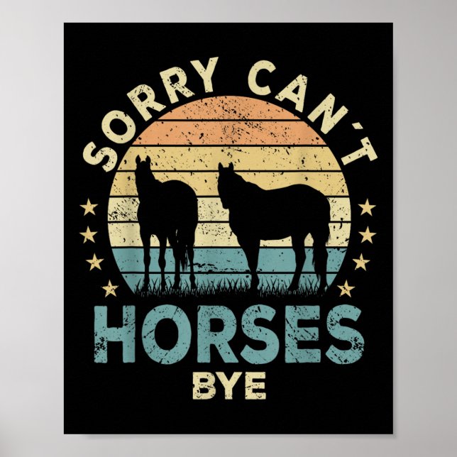 Poster Sorry Can't Horses Bye Funny Horse  (Frente)