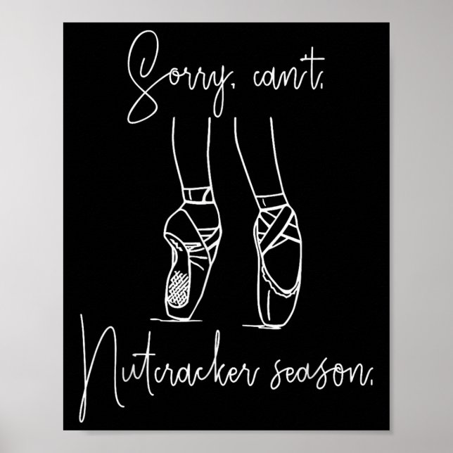 Poster Sorry Can't Nutcracker Season Christmas Xmas Pajam (Frente)