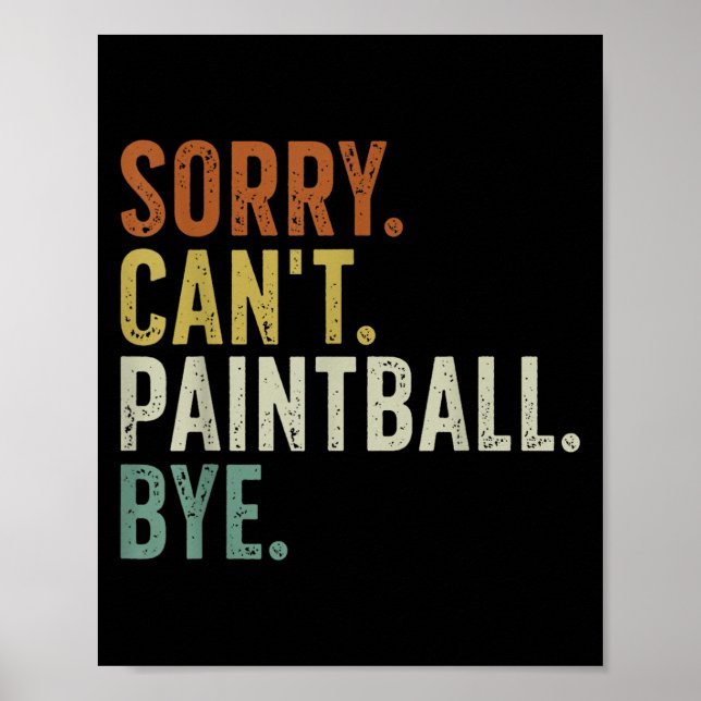 Poster Sorry Can't Paintball Bye  (Frente)
