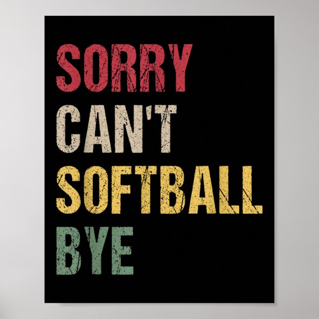 Poster Sorry Can't Softball Bye  (Frente)