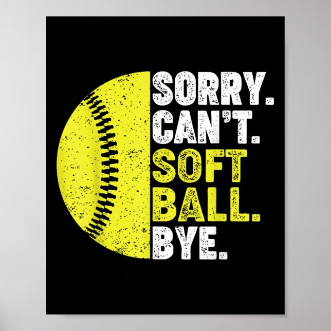 Poster Sorry Can't Softball Bye Adult Humor Saying Girls  (Frente)