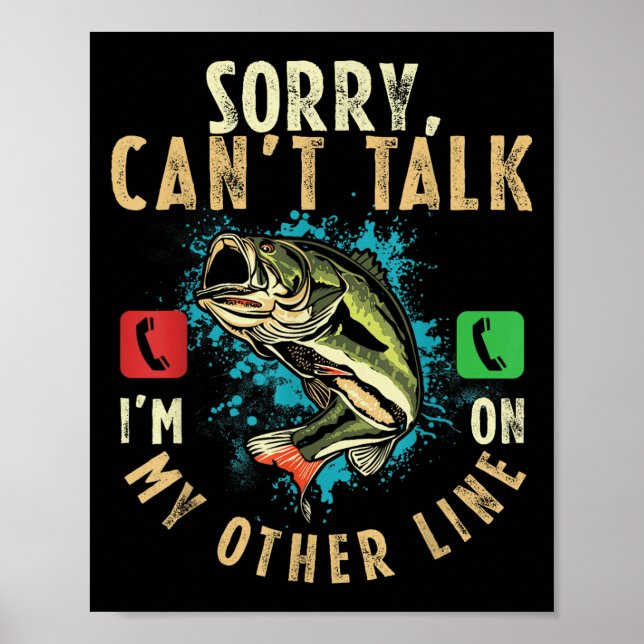 Poster Sorry Can't Talk I'm On My Other Line Funny Fisher (Frente)