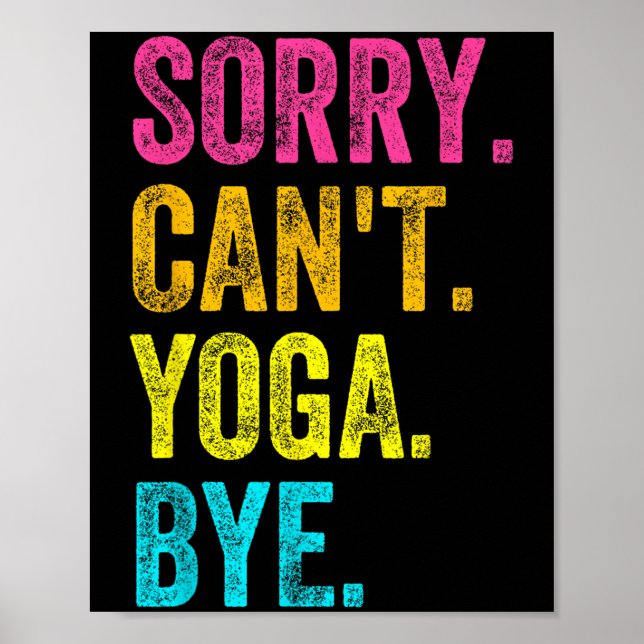 Poster Sorry Can't Yoga Bye Teacher Student Funny Yoga Re (Frente)