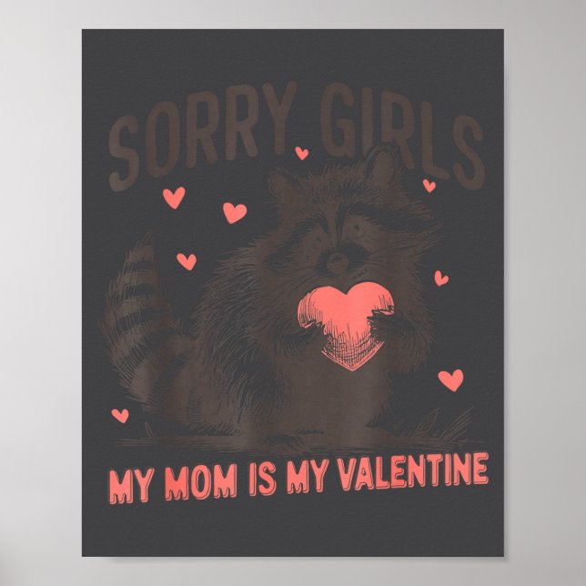 Poster Sorry Girls Mom Is My Valentine Boys Funny Valenti (Frente)
