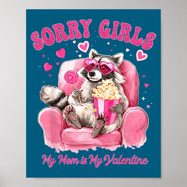 Poster Sorry Girls Mom Is My Valentine Boys Funny Valenti (Frente)
