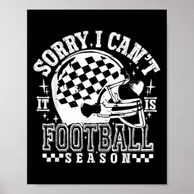 Poster Sorry I Can't Football Season American Football Ga (Frente)