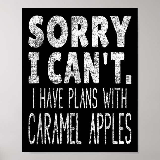 Poster Sorry I Can't I Have Plans With Caramel S  (Frente)