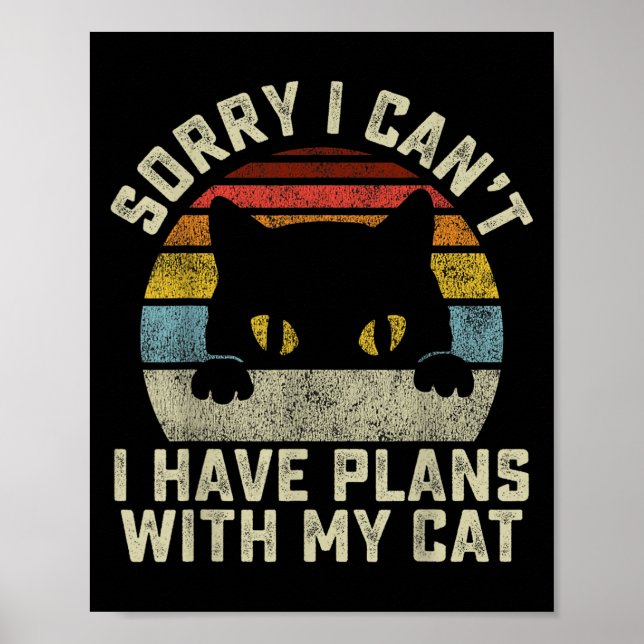 Poster Sorry I Can't I Have Plans With My Cat Men Women G (Frente)