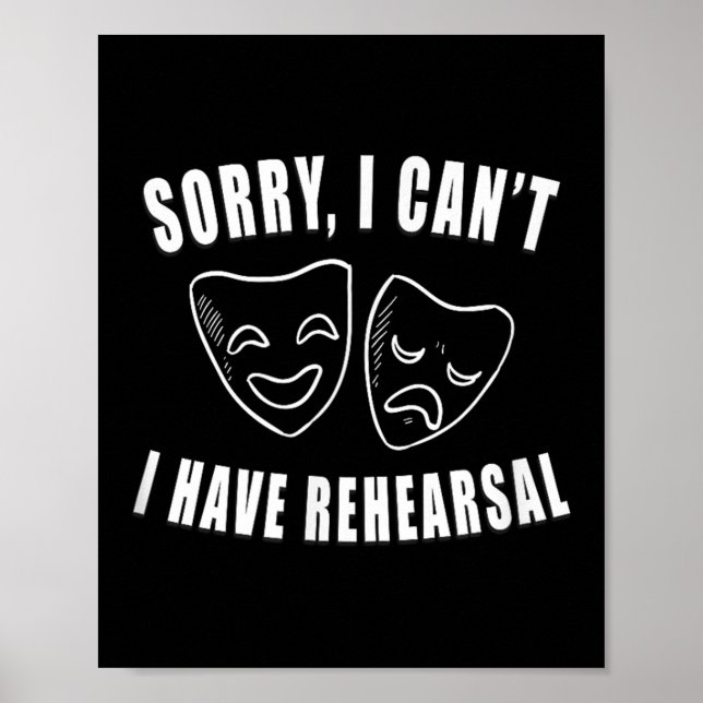 Poster Sorry I Can't I Have Rehearsal _ Theater Drama Mas (Frente)