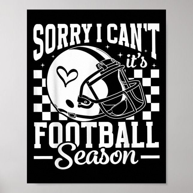 Poster Sorry I Can't It's Football Season Game Day Touchd (Frente)