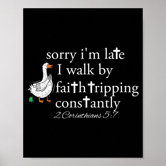 Poster Sorry I'm Late Funny Goose Christian Bible Verse F (Frente)